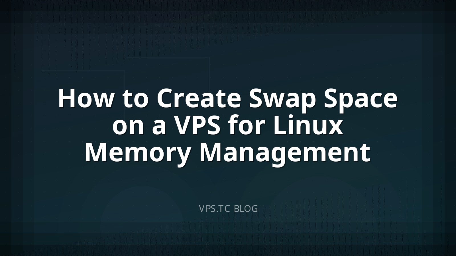 How to Create Swap Space on a VPS for Linux Memory Management