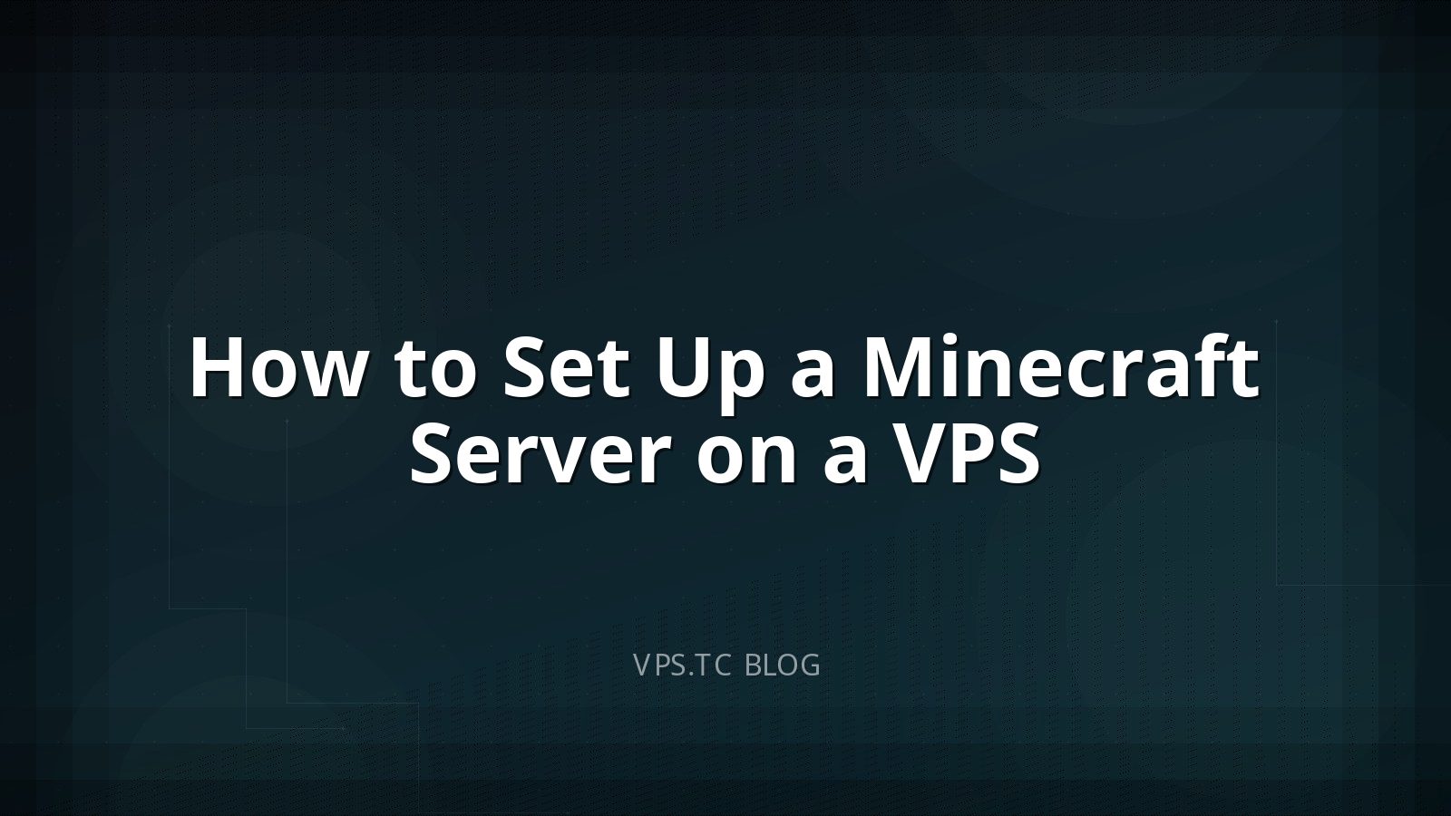 How to Set Up a Minecraft Server on a VPS