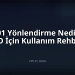 301 Yönlendirme Nedir? SEO İçin Kullanım Rehberi