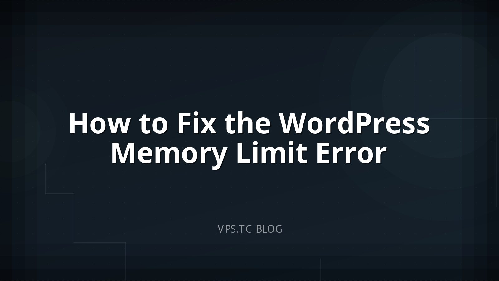 How to Fix the WordPress Memory Limit Error