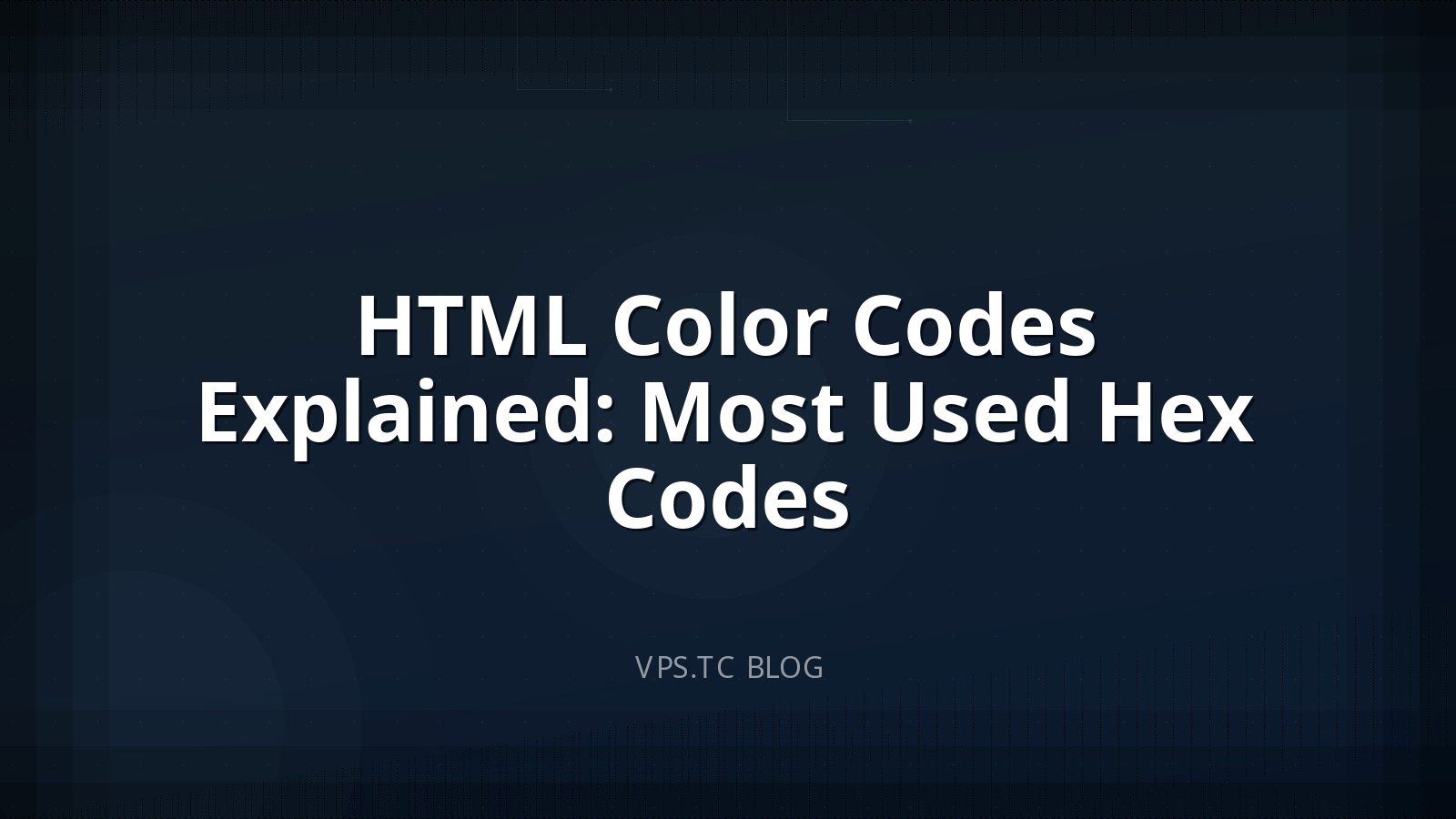 HTML Color Codes Explained: Most Used Hex Codes