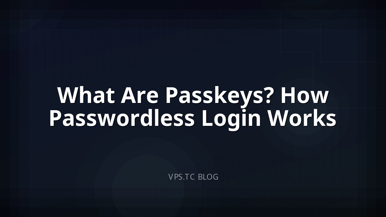 What Are Passkeys? How Passwordless Login Works
