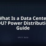 What Is a Data Center PDU? Power Distribution Guide