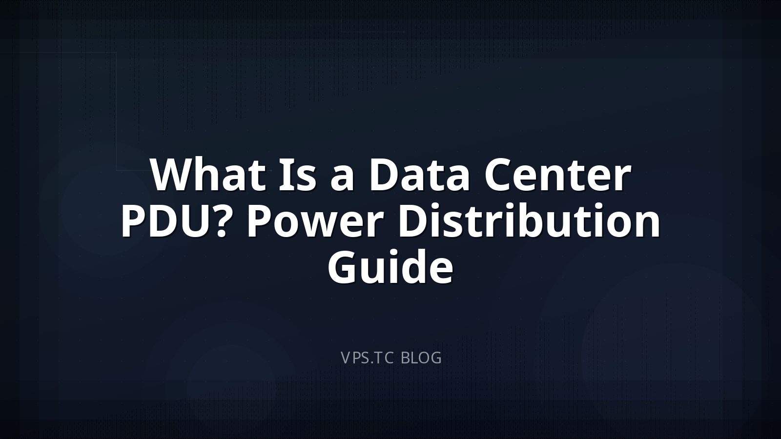What Is a Data Center PDU? Power Distribution Guide