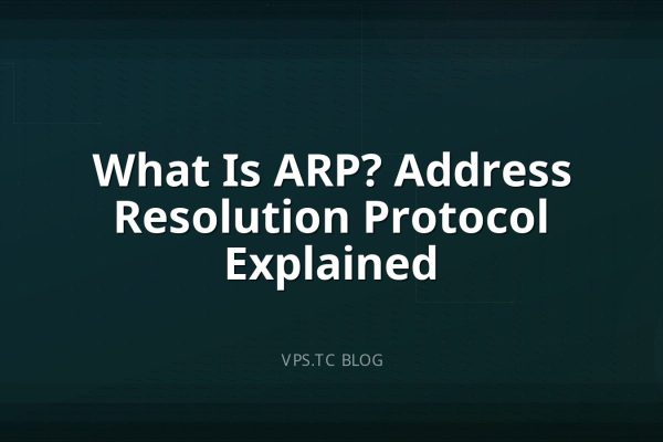 What Is ARP? Address Resolution Protocol Explained