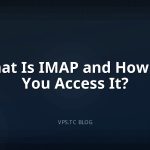 What Is IMAP and How Do You Access It?