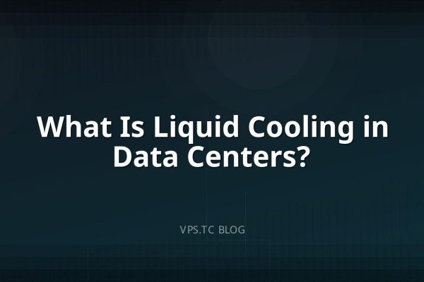 What Is Liquid Cooling in Data Centers?