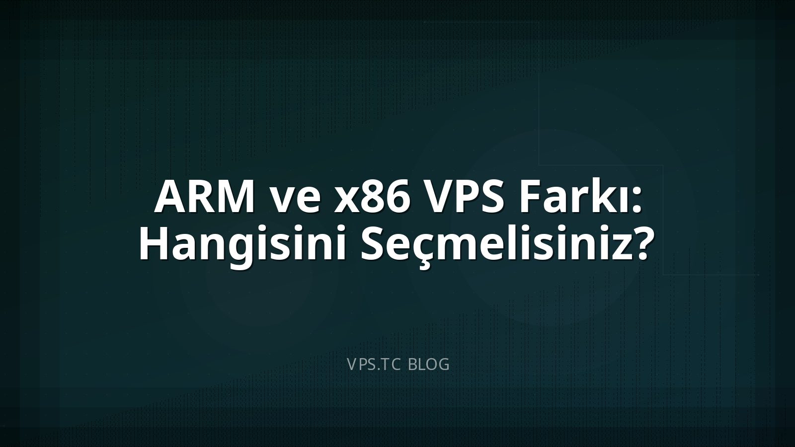 ARM ve x86 VPS Farkı: Hangisini Seçmelisiniz?