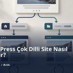 WordPress Çok Dilli Site Nasıl Yapılır?